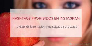 Hashtags prohibidos en Instagram